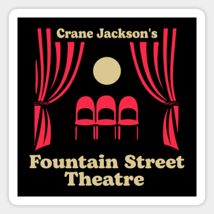 Crane Jackson's Fountain Street Theatre Funny The Dude Monty What Have You Lebowski Magnet